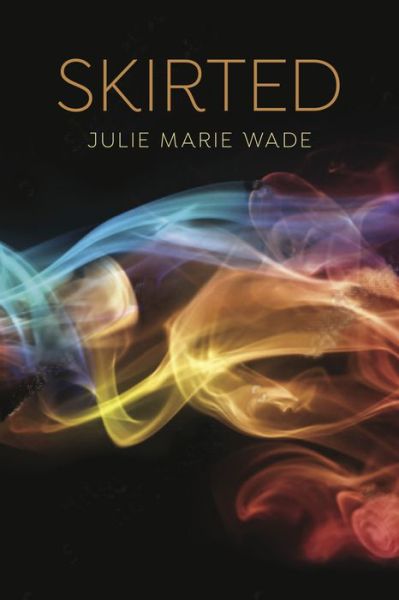 Cover for Julie Marie Wade · Skirted (Paperback Book) (2021)