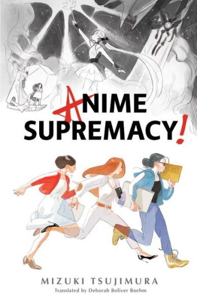 Cover for Mizuki Tsujimura · Anime Supremacy! (Taschenbuch) (2017)