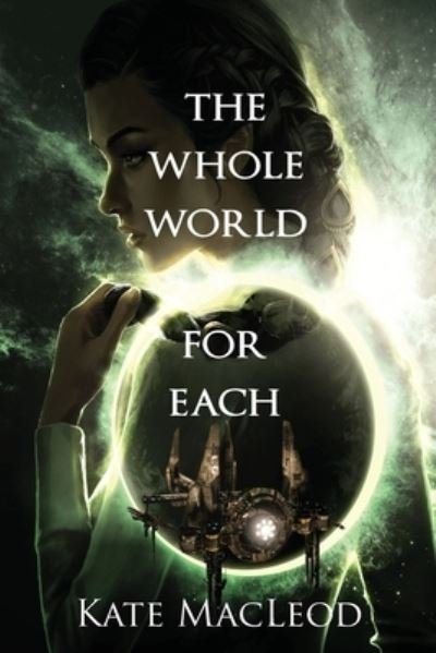 Cover for Kate Macleod · The Whole World for Each (Paperback Bog) (2017)