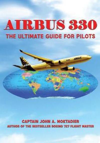 Cover for John A Moktadier · Airbus 330 (Hardcover Book) (2017)