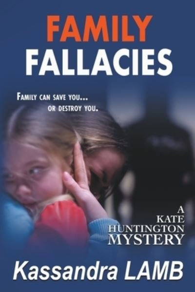 Cover for Kassandra Lamb · Family Fallacies (Buch) (2012)