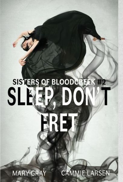 Cover for Mary Gray · Sleep, Don't Fret (Hardcover Book) (2019)