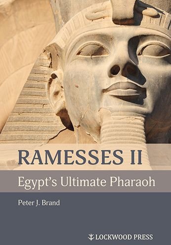 Cover for Peter J Brand · Ramesses II, Egypt's Ultimate Pharaoh (Hardcover Book) (2023)