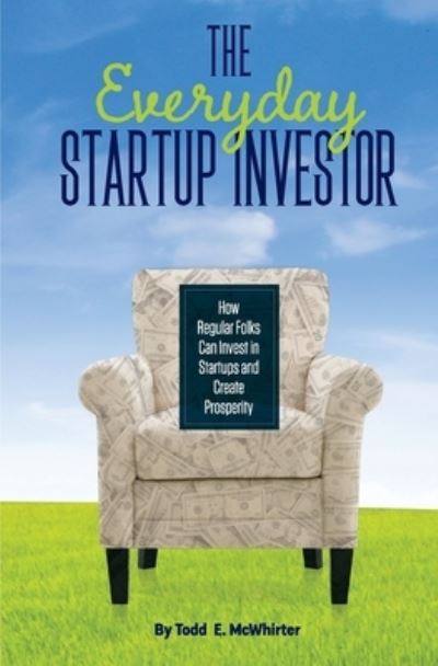 Cover for Todd E McWhirter · The Everyday Startup Investor (Taschenbuch) (2021)