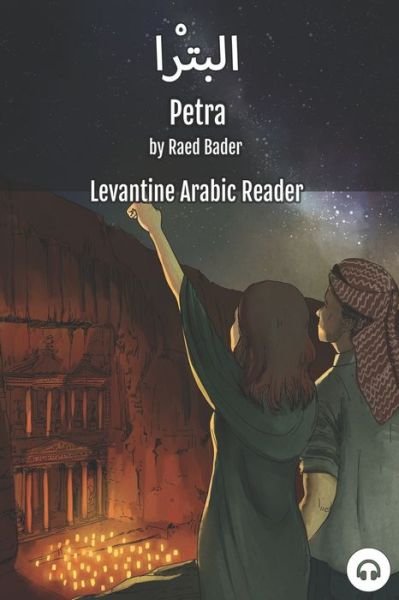 Cover for Raed Bader · Petra: Levantine Arabic Reader (Jordanian Arabic) - Levantine Arabic Readers (Paperback Book) (2021)