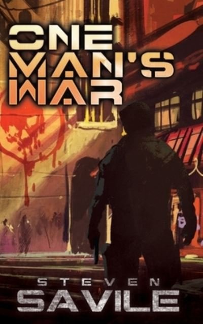 Cover for Steven Savile · One Man's War (Hardcover Book) (2019)