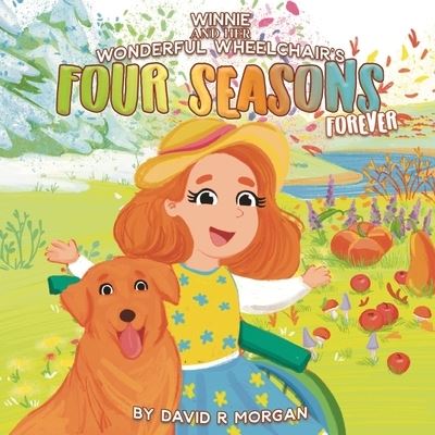 Cover for David R. Morgan · Winnie and Her Wonderful Wheelchair's Four Seasons Forever (Book) (2021)