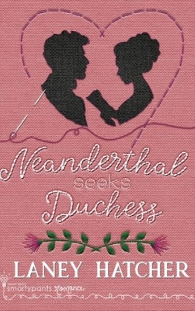 Cover for Laney Hatcher · Neanderthal Seeks Duchess (Book) (2022)