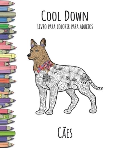 Cover for York P. Herpers · Cool Down - Livro para colorir para adultos: Caes (Paperback Book) (2017)