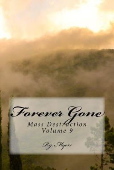 Forever Gone - R G Myers - Książki - Createspace Independent Publishing Platf - 9781979839471 - 28 listopada 2017