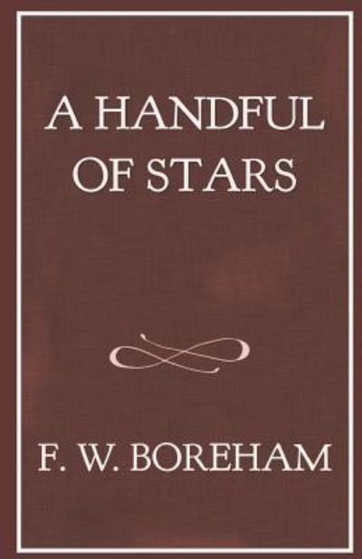 Cover for Frank W Boreham · A Handful of Stars (Paperback Book) (2018)