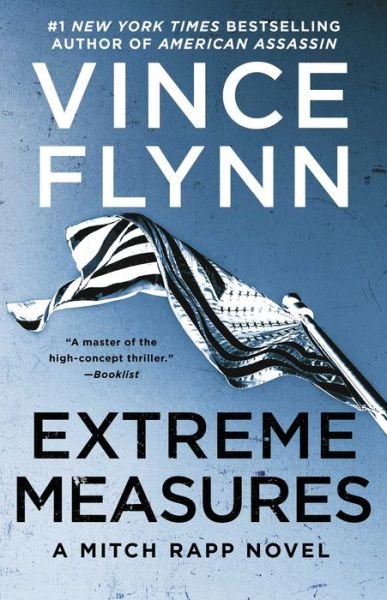 Cover for Vince Flynn · Extreme Measures: A Thriller - A Mitch Rapp Novel (Paperback Book) (2020)