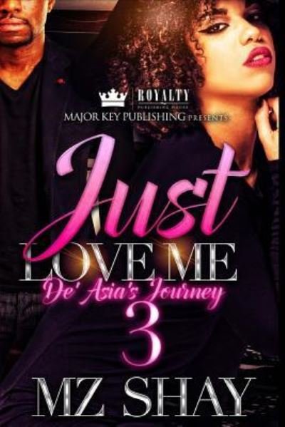 Cover for Mz. Shay · Just Love Me 3 (Pocketbok) (2018)