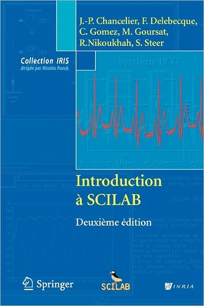 Introduction a Scilab - J -P Chancelier - Livres - Springer Editions - 9782287252471 - 1 mars 2007