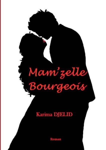 Cover for Karima Djelid · Mam'zelle Bourgeois (Paperback Book) (2019)