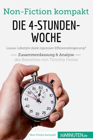 Cover for 50Minuten · Die 4-Stunden-Woche. Zusammenfassung &amp; Analyse des Bestsellers von Timothy Ferriss (Taschenbuch) (2018)