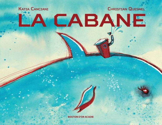 Cover for Katia Canciani · La cabane (Paperback Book) (2019)