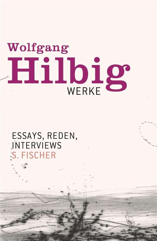 Cover for Hilbig · Werke, Band 7: Essays, Reden, In (Buch)