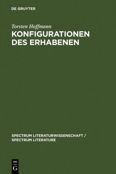 Konfigurationen Des Erhabenen - Torsten Hoffmann - Books - Walter de Gruyter Inc - 9783110184471 - March 15, 2006