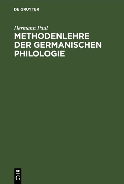 Cover for Hermann Paul · Methodenlehre der Germanischen Philologie (Book) (1901)