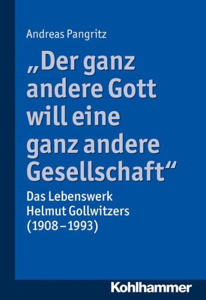 Cover for Pangritz · &quot;Der ganz andere Gott will ein (Bog) (2018)