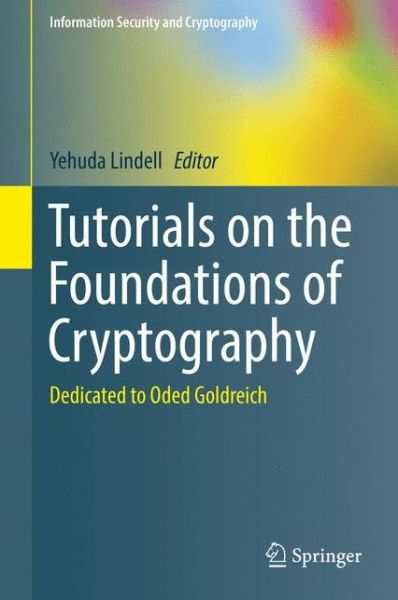 Cover for Lindell · Tutorials on the Foundations of Cryptography (Book) [1st ed. 2017 edition] (2017)