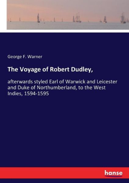 Cover for Warner · The Voyage of Robert Dudley, (Book) (2017)