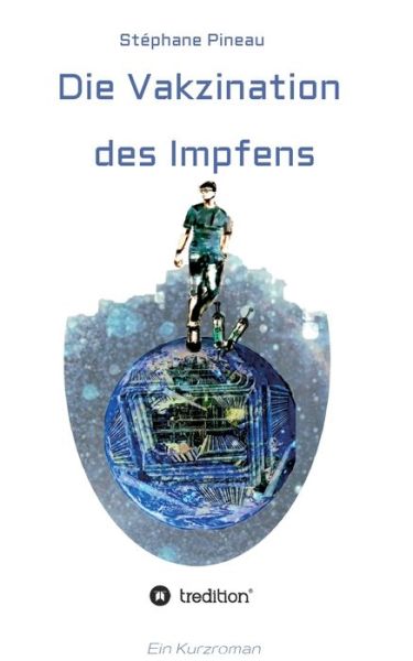 Cover for Stephane Pineau · Die Vakzination des Impfens (Paperback Book) (2021)