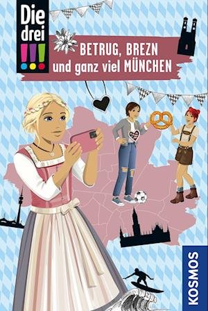 Die drei !!!, Betrug, Brezn und ganz viel München - Henriette Wich - Livres - Kosmos - 9783440177471 - 19 février 2024