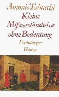 Cover for Antonio Tabucchi · Kleine Mißverständnisse ohne Bedeutung (Hardcover Book) (1986)