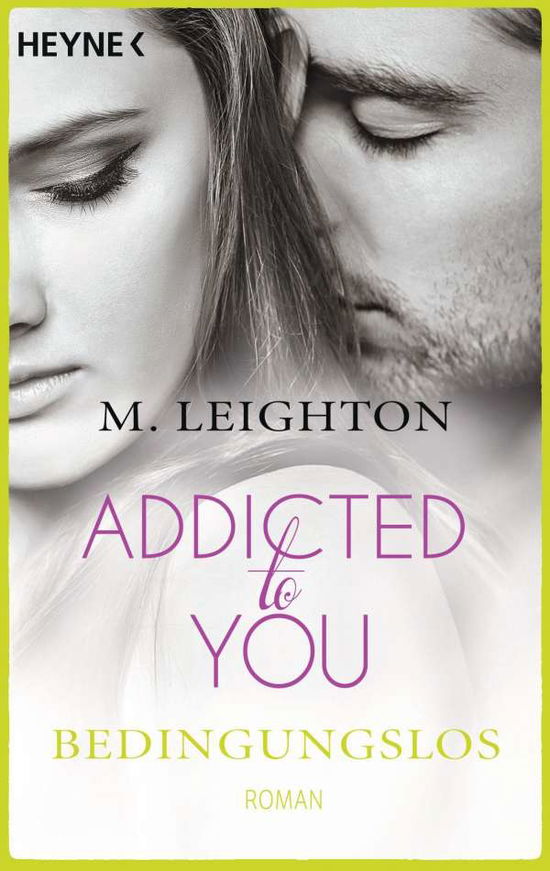 Cover for M. Leighton · Heyne.41447 Leighton.Addict.Bedingungsl (Bog)