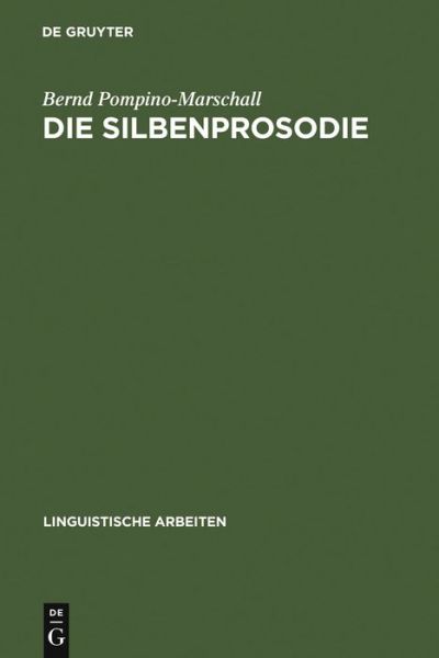 Die Silbenprosodie: Ein Elementarer Aspekt Der Wahrnehmung Von Sprachrhythmus Und Sprechtempo - Bernd Pompino-marschall - Książki - Max Niemeyer Verlag - 9783484302471 - 1990