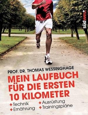 Cover for Thomas Wessinghage · Mein Laufbuch für die ersten 10 Kilometer (Hardcover Book) (2013)