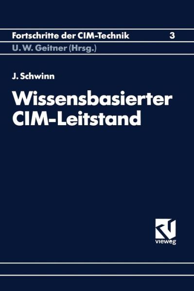 Wissensbasierter CIM-Leitstand - Johannes Schwinn - Bücher - Springer Fachmedien Wiesbaden - 9783528064471 - 1992