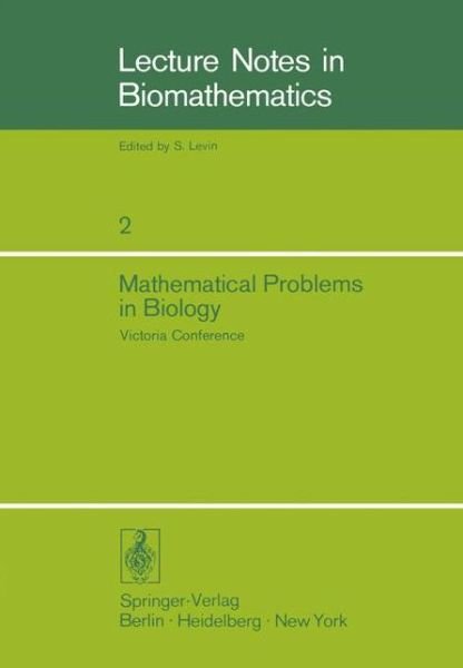 Cover for P Van den Driessche · Mathematical Problems in Biology: Victoria Conference (Softcover Reprint of the Origi) (Paperback Book) [Softcover Reprint of the Original 1st Ed. 1974 edition] (1974)