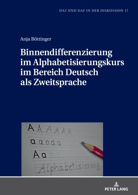 Cover for Anja Bottinger · Binnendifferenzierung im Alphabetisierungskurs im Bereich Deutsch als Zweitsprache - Daz Und Daf in Der Diskussion (Hardcover Book) (2023)