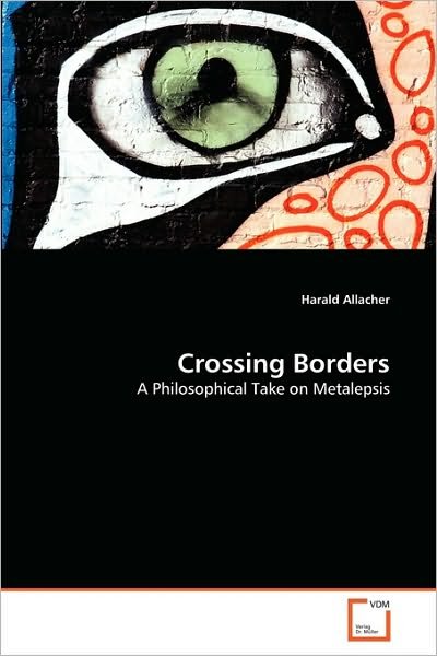 Cover for Harald Allacher · Crossing Borders: a Philosophical Take on Metalepsis (Pocketbok) (2010)