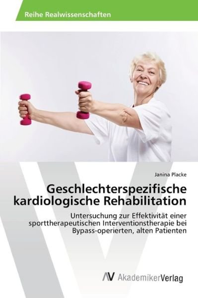 Cover for Placke Janina · Geschlechterspezifische Kardiologische Rehabilitation (Pocketbok) (2012)