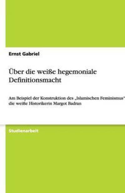 Cover for Gabriel · Über die weiße hegemoniale Defi (Book) (2011)