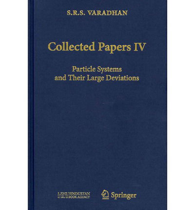 Cover for S.R.S. Varadhan · Collected Papers IV: Particle Systems and Their Large Deviations (Hardcover Book) [2013 edition] (2013)