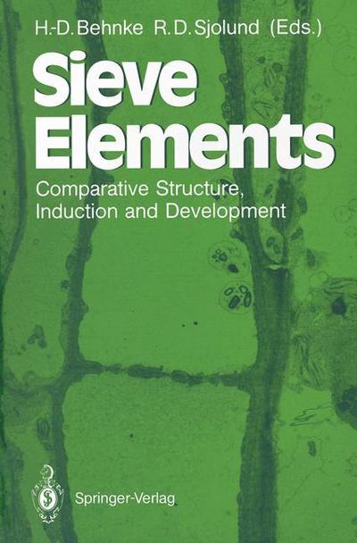 Sieve Elements: Comparative Structure, Induction and Development - H -d Behnke - Bücher - Springer-Verlag Berlin and Heidelberg Gm - 9783642744471 - 23. November 2011