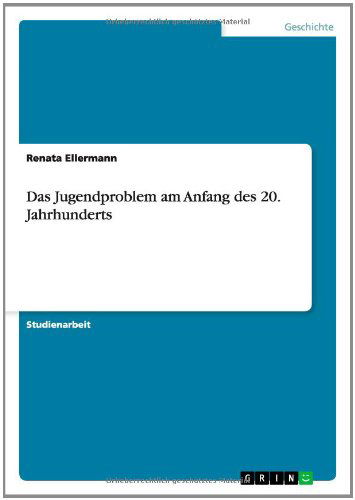 Cover for Renata Ellermann · Das Jugendproblem Am Anfang Des 20. Jahrhunderts (Pocketbok) [German edition] (2014)
