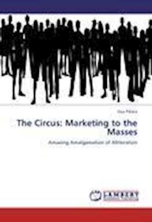 Cover for Palace · The Circus: Marketing to the Mas (Buch)