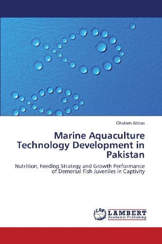 Cover for Ghulam Abbas · Marine Aquaculture Technology Development in Pakistan: Nutrition, Feeding Strategy and Growth Performance of Demersal Fish Juveniles in Captivity (Paperback Book) (2013)