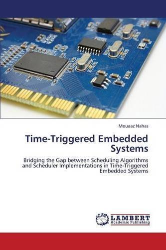 Cover for Nahas Mouaaz · Time-triggered Embedded Systems (Paperback Bog) (2013)