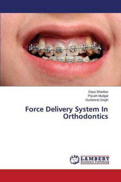 Cover for Shankar · Force Delivery System In Orthod (Bog) (2015)