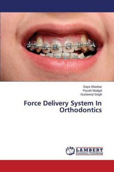 Cover for Shankar · Force Delivery System In Orthod (Book) (2015)