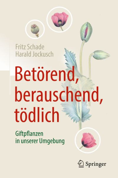 Cover for Fritz Schade · Betoerend berauschend toedlich Giftpflanzen in unserer Umgebung (Book) (2018)
