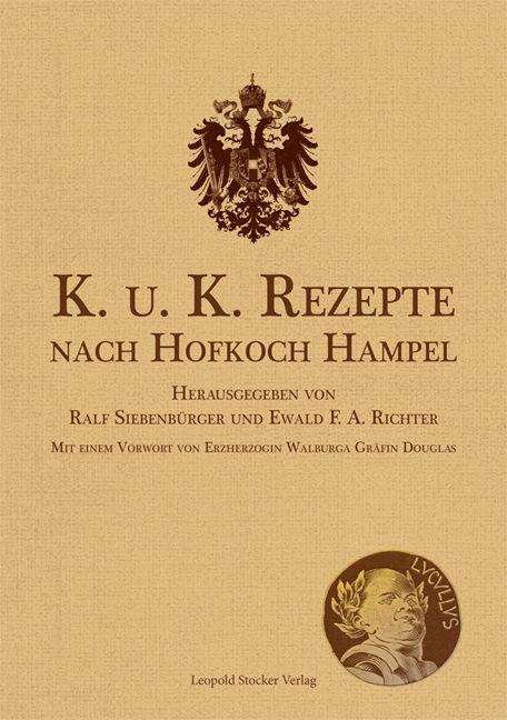 Cover for Ralf Siebenbürger · K. u. K. Rezepte nach Hofkoch Hampel (Hardcover Book) (2021)