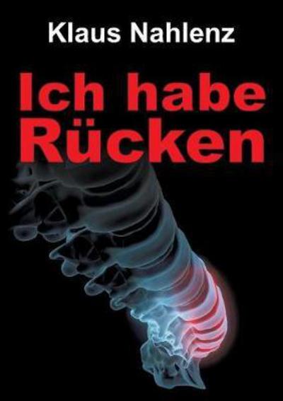 Cover for Klaus Nahlenz · Ich Habe Rucken (Paperback Bog) (2017)